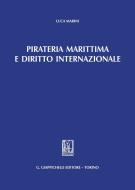Ebook Pirateria marittima e diritto internazionale di Luca Marini edito da Giappichelli Editore
