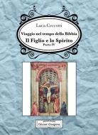 Ebook Il Figlio e lo Spirito di Luca Ceccotti edito da Edizioni Giorgione