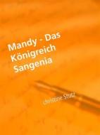 Ebook Mandy - Das Königreich Sangenia di Christine Stutz edito da Books on Demand