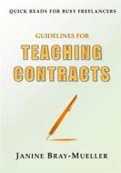 Ebook Guidelines for Teaching Contracts di Janine Bray-Mueller edito da Books on Demand