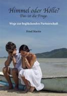 Ebook Himmel oder Hölle di Fried Martin edito da Romeon-Verlag