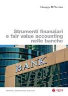Ebook Strumenti finanziari e fair value accounting nelle banche di Giuseppe Di Martino edito da Egea