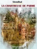 Ebook La Chartreuse de Parme di Stendhal edito da E-BOOKARAMA