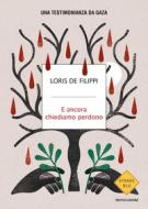 Ebook E ancora chiediamo perdono di De Filippi Loris edito da Mondadori