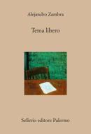 Ebook Tema libero di Alejandro Zambra edito da Sellerio Editore