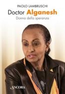Ebook Doctor Alganesh di Lambruschi Paolo edito da Ancora