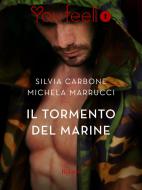 Ebook Il tormento del marine (Youfeel) di Marrucci Michela, Carbone Silvia edito da Rizzoli
