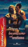 Ebook Incantesimo ed erotismo di Shannon Hollis edito da HarperCollins Italia