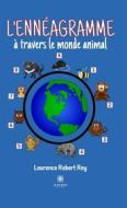 Ebook L&apos;ennéagramme à travers le monde animal di Laurence Robert Rey edito da Le Lys Bleu Éditions
