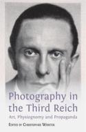 Ebook Photography in the Third Reich di Christopher Webster edito da Open Book Publishers