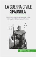 Ebook La guerra civile spagnola di Hadrien Nafilyan edito da 50Minutes.com (IT)