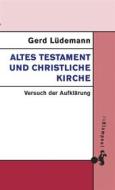 Ebook Altes Testament und christliche Kirche di Gerd Lüdemann edito da zu Klampen Verlag