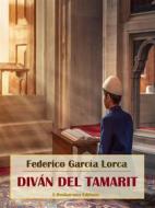 Ebook Diván del Tamarit di Federico Garci?a Lorca edito da E-BOOKARAMA