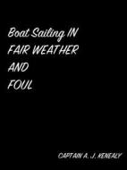 Ebook Boat Sailing In Fair Weather And Foul di CAPTAIN A. J. KENEALY edito da MuhammadUsman