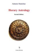 Ebook Horary Astrology (second edition) di Antares Stanislas edito da Antares Stanislas