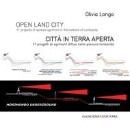 Ebook Open land city - Città in terra aperta di Olivia Longo edito da Gangemi Editore