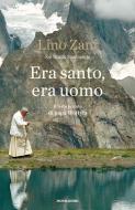 Ebook Era santo, era uomo di Zani Lino, Simoneschi Marilù edito da Mondadori