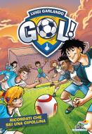 Ebook Gol - 53. Ricordati che sei una Cipollina di Garlando Luigi edito da Piemme