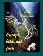 Ebook Europe, bike and jussi di Jussi Saarikoski edito da Books on Demand