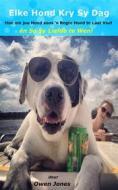 Ebook Elke Hond Kry Sy Dag di Owen Jones edito da Megan Publishing Services