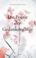 Ebook Die Poesie der Gedankengänge di Susann Bernstein edito da Books on Demand