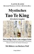 Ebook Mystisches Tao Te King (Erweiterte Ausgabe) di Laotse (Laozi), Richard Wilhelm, Enno von Denffer edito da Books on Demand