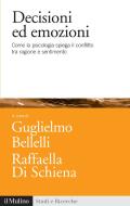 Ebook Decisioni ed emozioni edito da Società editrice il Mulino, Spa