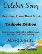 Ebook October Song Beginner Piano Sheet Music Tadpole Edition di SilverTonalities edito da SilverTonalities