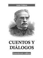Ebook Cuentos y diálogos di Juan Valera edito da Greenbooks Editore