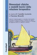 Ebook Dimensioni cliniche e modelli teorici della relazione terapeutica di AA. VV. edito da Franco Angeli Edizioni