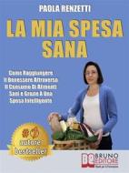 Ebook La Mia Spesa Sana di Paola Renzetti edito da Bruno Editore