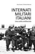 Ebook Internati militari italiani di Silvia Pascale, Orlando Materassi edito da Editoriale Programma