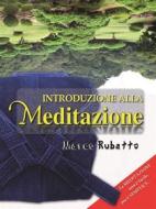 Ebook Introduzione alla Meditazione di Marco Rubatto edito da Youcanprint