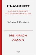 Ebook Flaubert und die Herkunft des modernen Romans di Heinrich Mann edito da l&apos;Aleph