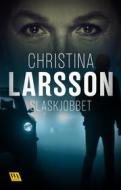 Ebook Slaskjobbet di Christina Larsson edito da Word Audio Publishing