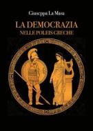 Ebook La democrazia nelle poleis greche di Giuseppa La Masa edito da Youcanprint