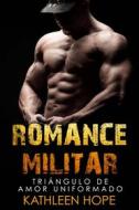 Ebook Romance Militar di Kathleen Hope edito da Kathleen Hope
