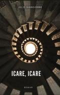 Ebook Icare, Icare di Julie Giangiobbe edito da Books on Demand