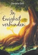 Ebook In Ewigkeit verbunden di Daniela Döll edito da Books on Demand