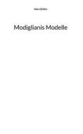 Ebook Modiglianis Modelle di Alex Gfeller edito da Books on Demand