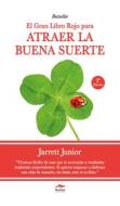 Ebook El gran Libro Rojo para atraer la buena suerte di Jarrett Junior edito da Mestas Ediciones