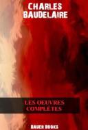 Ebook Œuvres complètes di Charles Baudelaire, Bauer Books edito da Bauer Books