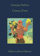 Ebook Conca d'oro di Giuseppe Barbera edito da Sellerio Editore