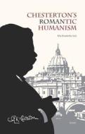 Ebook Chesterton's Romantic Humanism di Alla Kovalenko edito da EDUSC