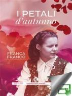 Ebook I petali d'autunno di Franca Franco edito da Kimerik