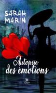 Ebook Autopsie des émotions di Sarah Marin edito da Le Lys Bleu Éditions