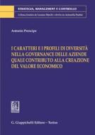 Ebook I caratteri e i profili di diversità nella governance delle aziende quale contributo alla creazione del valore economico - e-Book di Antonio Prencipe edito da Giappichelli Editore