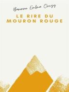 Ebook Le Rire du Mouron rouge di Baronne Emma Orczy edito da Books on Demand