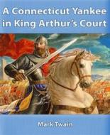 Ebook A Connecticut Yankee in King Arthur&apos;s Court di Mark Twain edito da BookRix