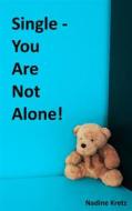 Ebook Single - You Are Not Alone! di Nadine Kretz edito da Books on Demand